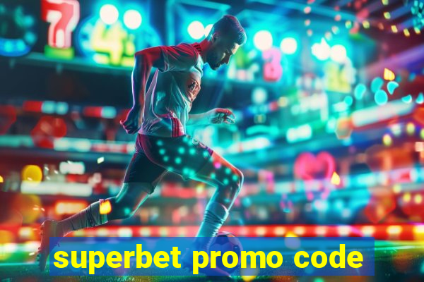 superbet promo code